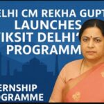 🇮🇳 Delhi CM Rekha Gupta Launches “Viksit Delhi” CM’s Internship Programm